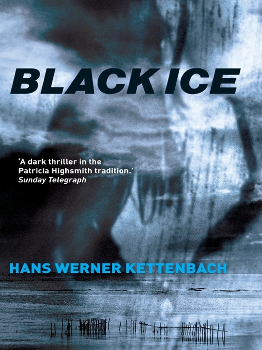 Title details for Black Ice by Hans Werner Kettenbach - Available
